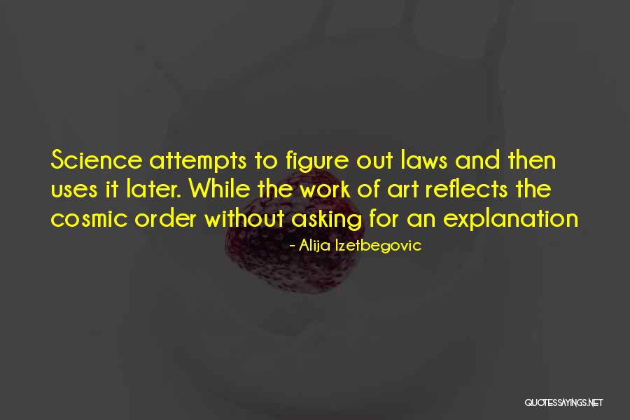 Asking Out Quotes By Alija Izetbegovic Asking Out Quotes By Alija Izetbegovic