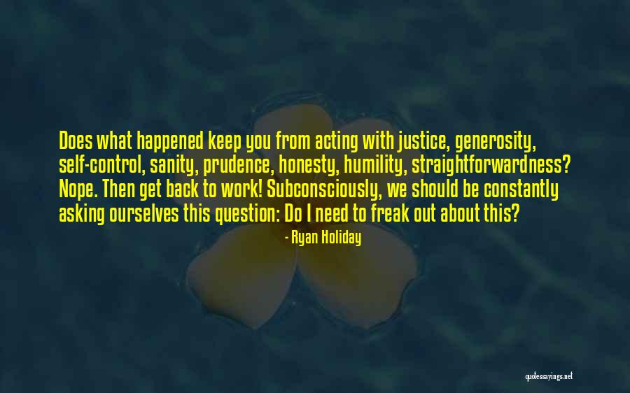 Asking Out Quotes By Ryan Holiday Asking Out Quotes By Ryan Holiday