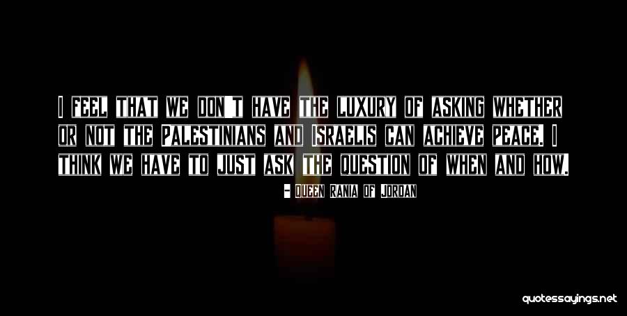 Asking Question Quotes By Queen Rania Of Jordan Asking Question Quotes By Queen Rania Of Jordan