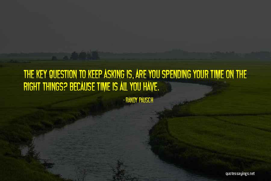 Asking Question Quotes By Randy Pausch Asking Question Quotes By Randy Pausch