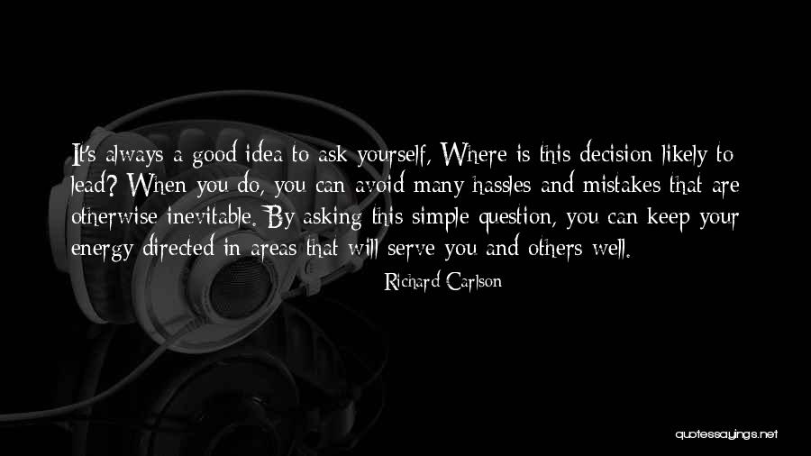 Asking Question Quotes By Richard Carlson Asking Question Quotes By Richard Carlson