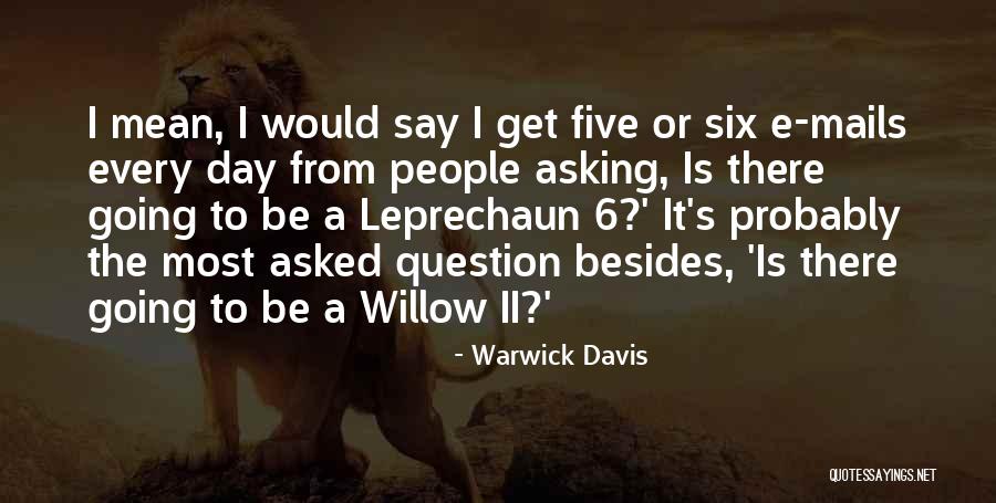 Asking Question Quotes By Warwick Davis Asking Question Quotes By Warwick Davis