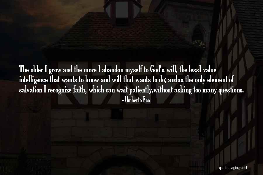 Asking Someone To Wait For You Quotes By Umberto Eco Asking Someone To Wait For You Quotes By Umberto Eco
