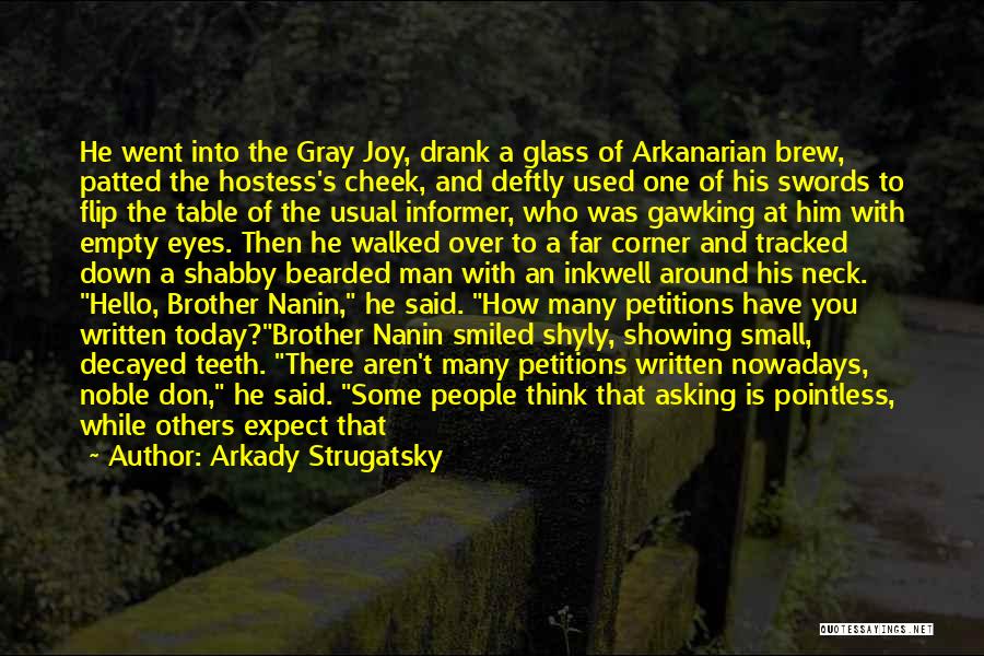Asking Sorry To Brother Quotes By Arkady Strugatsky
