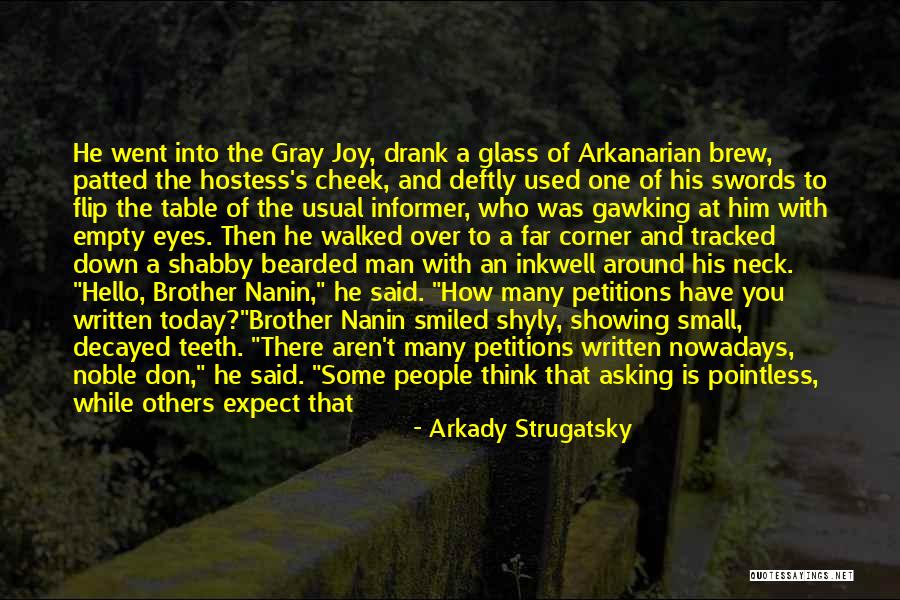 Asking Sorry To Brother Quotes By Arkady Strugatsky