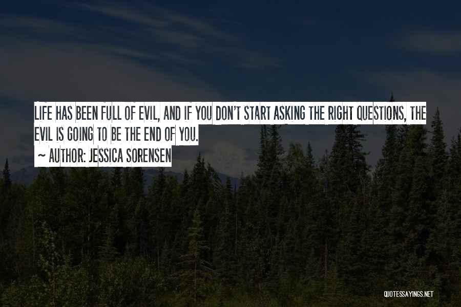Asking The Right Questions Quotes By Jessica Sorensen