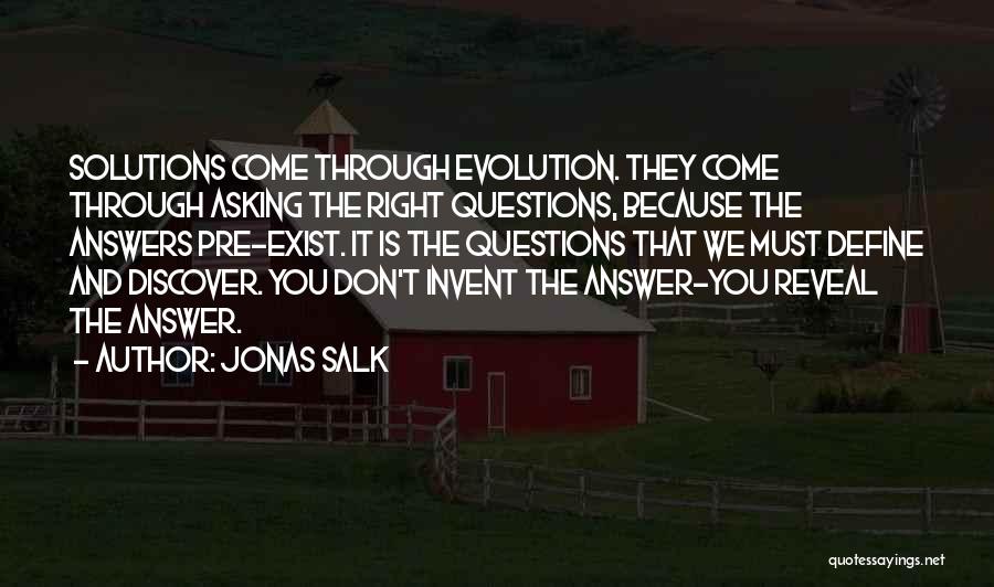 Asking The Right Questions Quotes By Jonas Salk