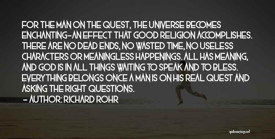 Asking The Right Questions Quotes By Richard Rohr