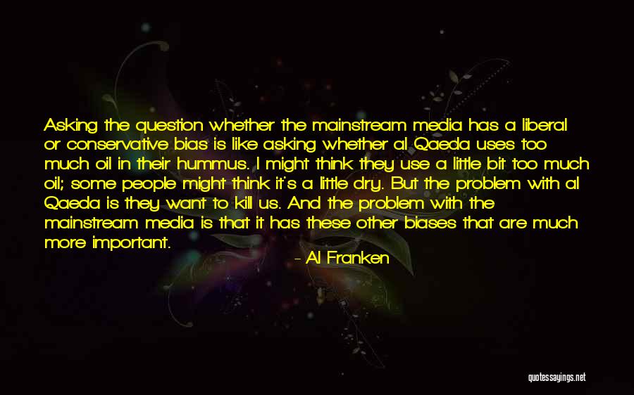 Asking Too Much Quotes By Al Franken Asking Too Much Quotes By Al Franken