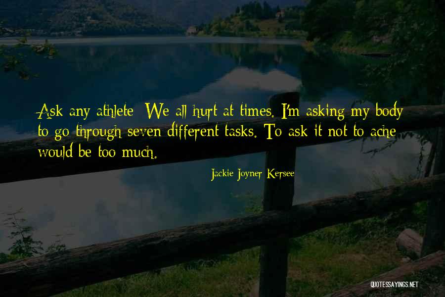 Asking Too Much Quotes By Jackie Joyner-Kersee Asking Too Much Quotes By Jackie Joyner-Kersee