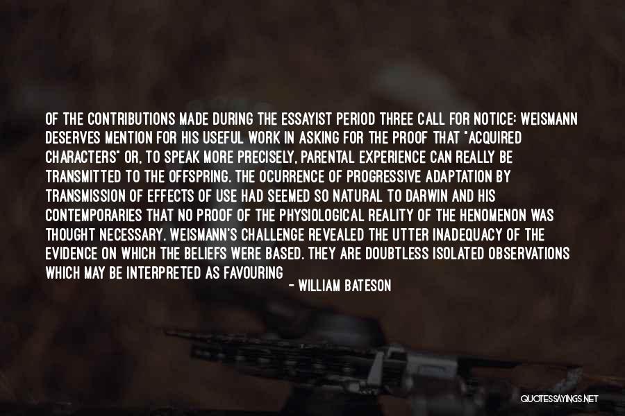 Asking Too Much Quotes By William Bateson Asking Too Much Quotes By William Bateson