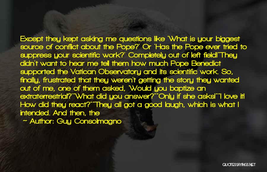 Asking What You Want Quotes By Guy Consolmagno