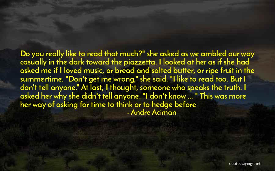 Asking Why Me Quotes By Andre Aciman Asking Why Me Quotes By Andre Aciman