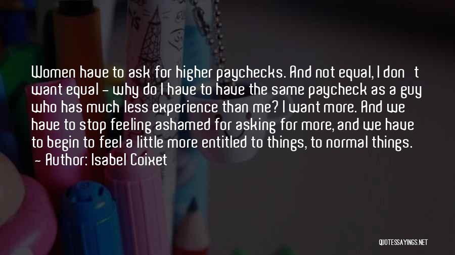 Asking Why Me Quotes By Isabel Coixet