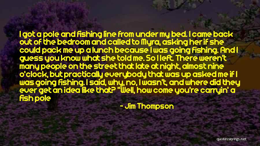 Asking Why Me Quotes By Jim Thompson