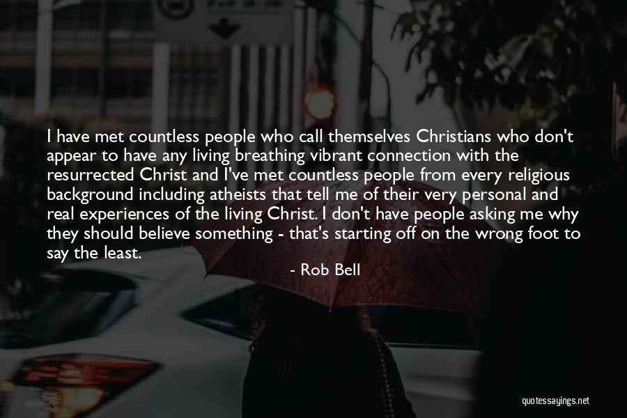 Asking Why Me Quotes By Rob Bell