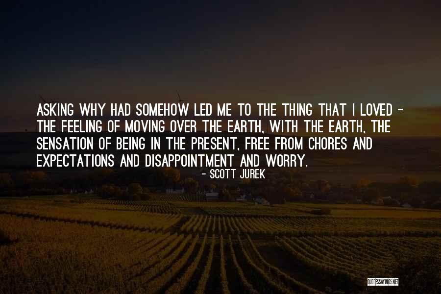 Asking Why Me Quotes By Scott Jurek Asking Why Me Quotes By Scott Jurek