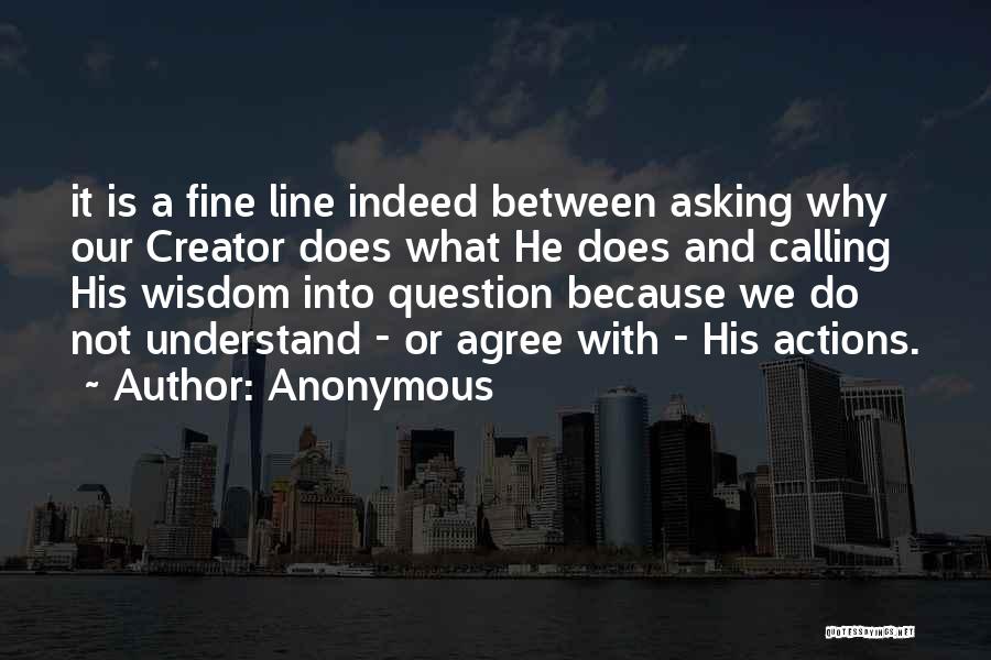 Asking Why Not Quotes By Anonymous