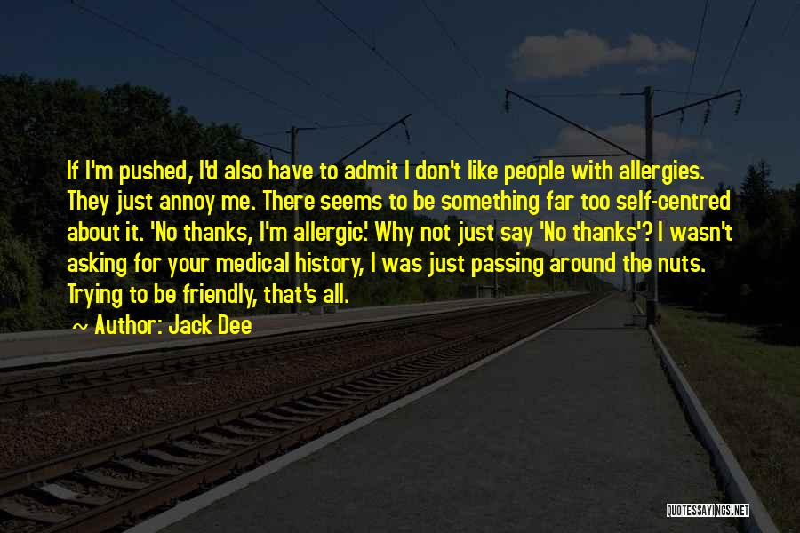 Asking Why Not Quotes By Jack Dee