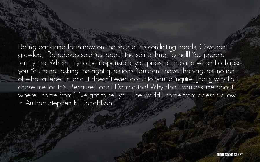 Asking Why Not Quotes By Stephen R. Donaldson