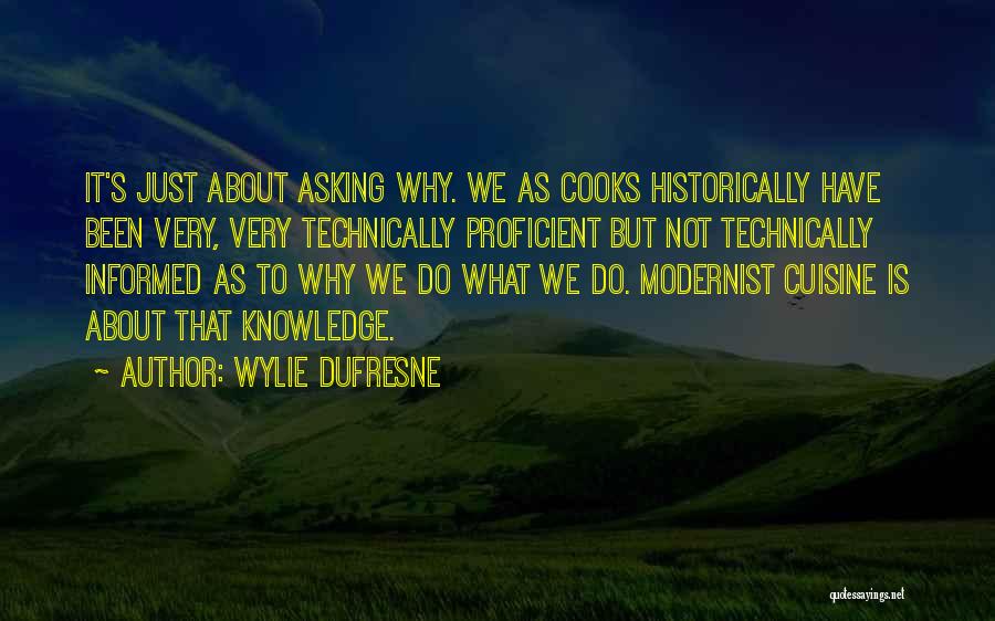 Asking Why Not Quotes By Wylie Dufresne