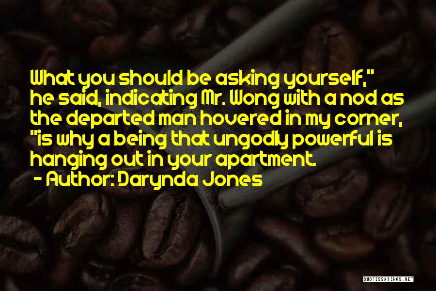 Asking Yourself Why Quotes By Darynda Jones