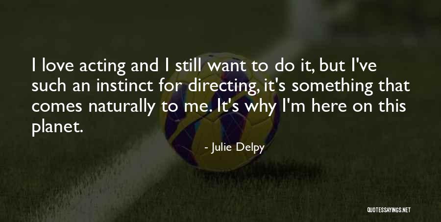 Askold Cruiser Quotes By Julie Delpy Askold Cruiser Quotes By Julie Delpy