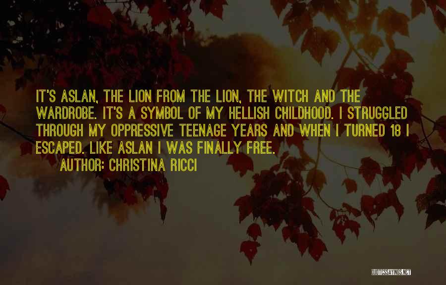 Aslan In The Lion The Witch And The Wardrobe Quotes By Christina Ricci