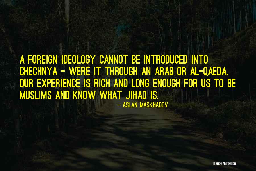 Aslan Maskhadov Quotes 1802049