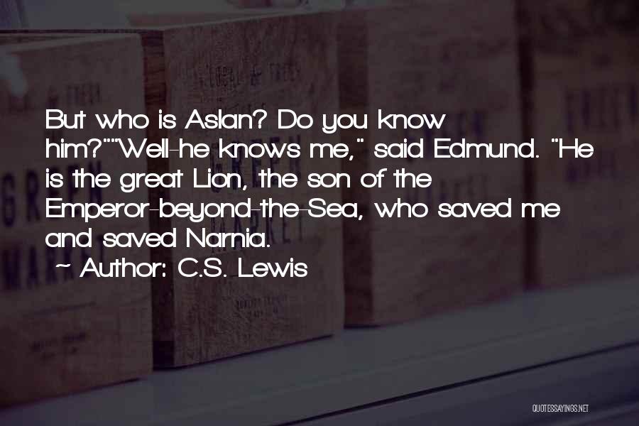 Aslan The Lion Quotes By C.S. Lewis