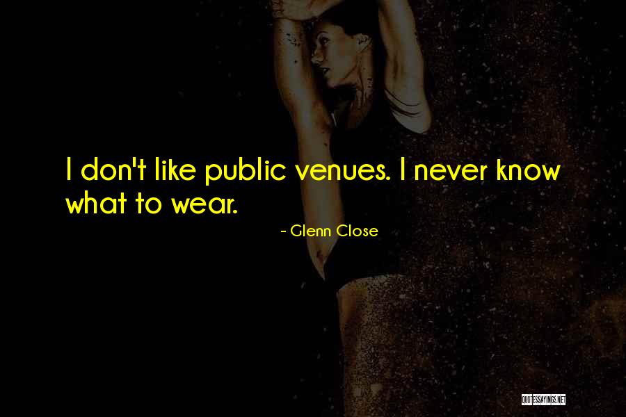 Aslanbek Khushtov Quotes By Glenn Close Aslanbek Khushtov Quotes By Glenn Close