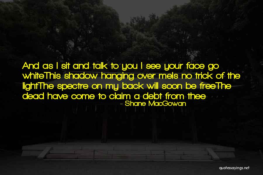 Aslanbek Khushtov Quotes By Shane MacGowan Aslanbek Khushtov Quotes By Shane MacGowan