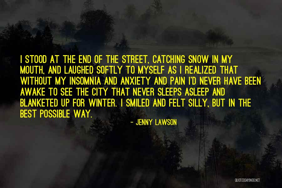 Asleep The Snow Quotes By Jenny Lawson Asleep The Snow Quotes By Jenny Lawson