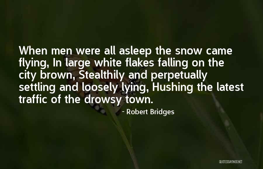 Asleep The Snow Quotes By Robert Bridges Asleep The Snow Quotes By Robert Bridges