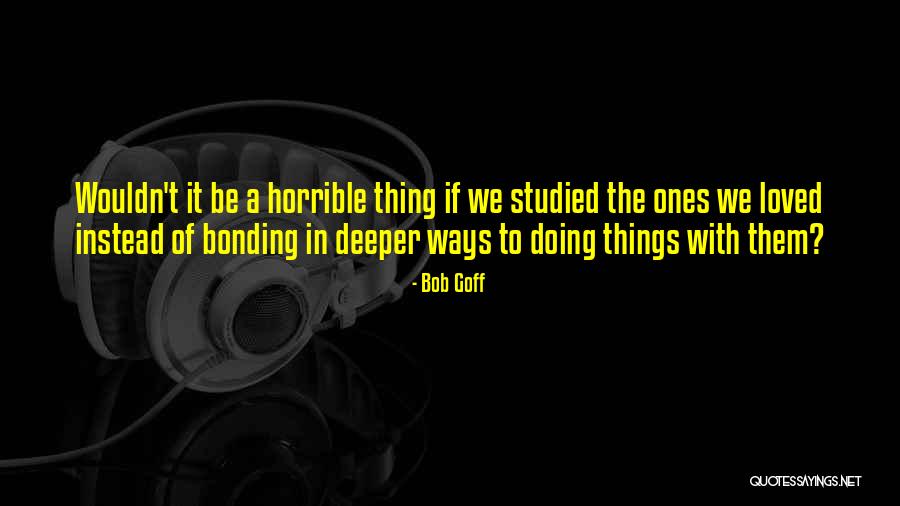 Asliye Hukuk Quotes By Bob Goff Asliye Hukuk Quotes By Bob Goff