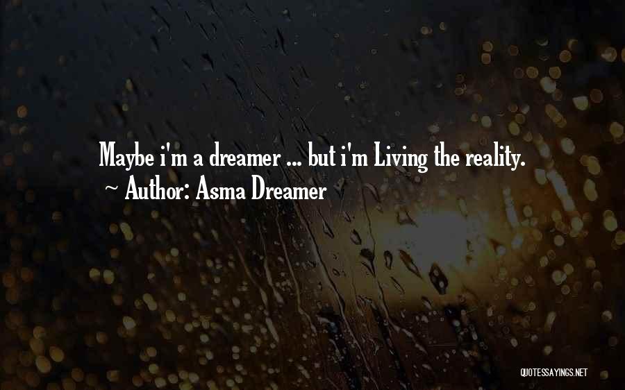 Asma Quotes By Asma Dreamer