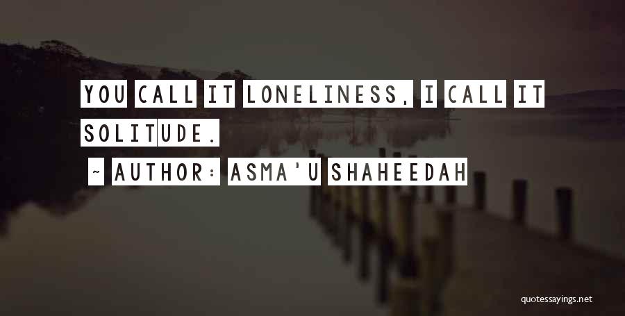 Asma Quotes By Asma'u Shaheedah