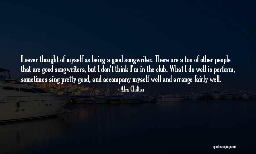 Asmak Binti Quotes By Alex Chilton Asmak Binti Quotes By Alex Chilton