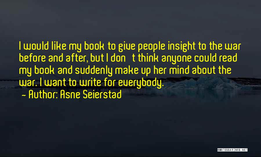 Asne Seierstad Quotes 1129707