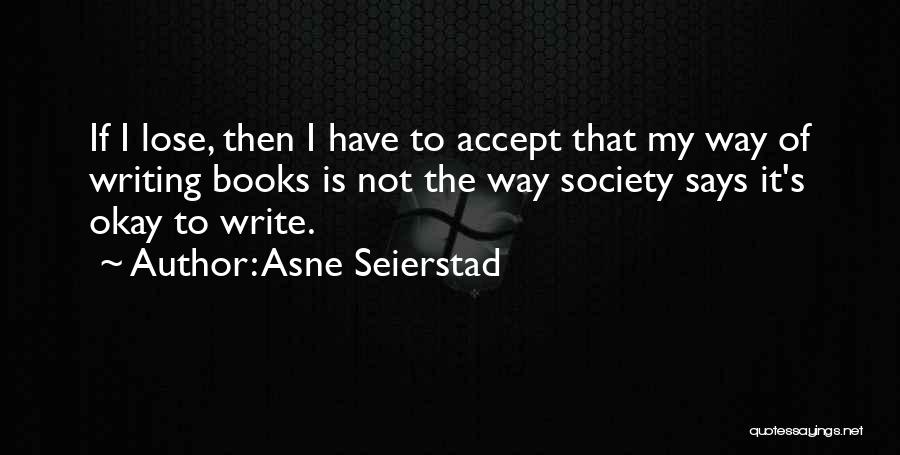 Asne Seierstad Quotes 629836