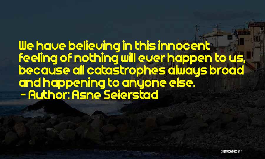 Asne Seierstad Quotes 762909