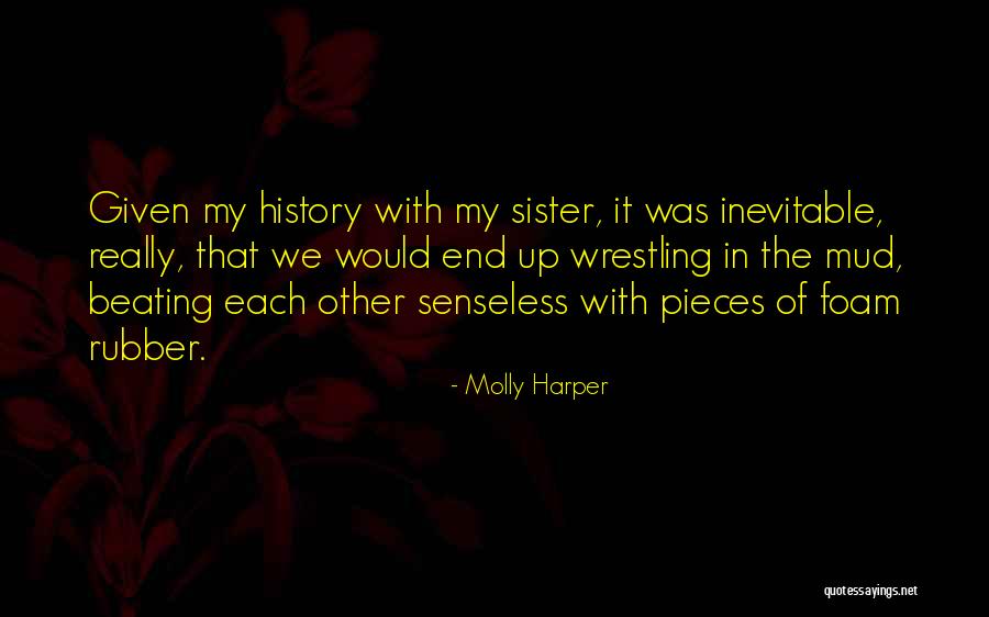 Asness Family Foundation Quotes By Molly Harper Asness Family Foundation Quotes By Molly Harper