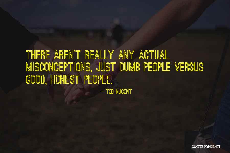 Asnobbish Quotes By Ted Nugent Asnobbish Quotes By Ted Nugent