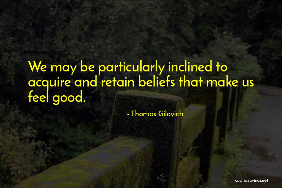 Asociado Independiente Quotes By Thomas Gilovich Asociado Independiente Quotes By Thomas Gilovich