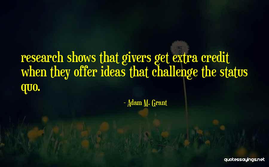 Asofa Spoil Quotes By Adam M. Grant Asofa Spoil Quotes By Adam M. Grant