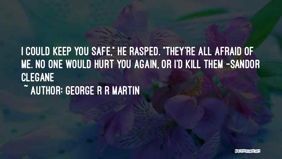 Asoiaf Quotes By George R R Martin