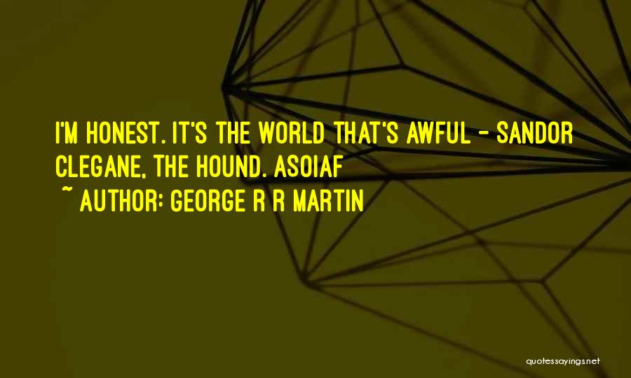 Asoiaf Quotes By George R R Martin