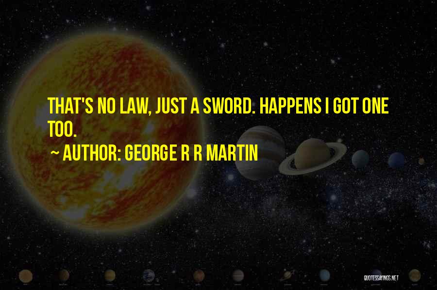 Asoiaf Quotes By George R R Martin