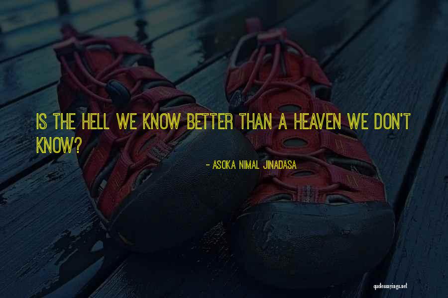 Asoka Nimal Jinadasa Quotes 2110573 Asoka Nimal Jinadasa Quotes 2110573