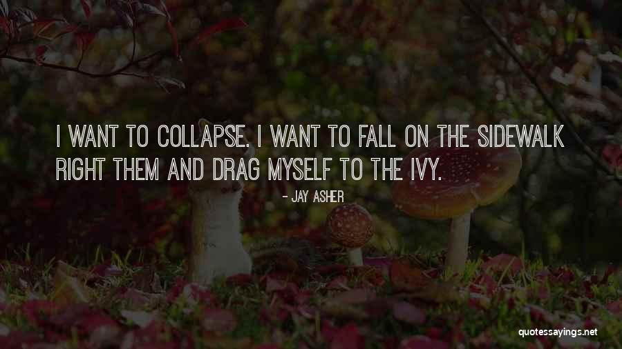 Asoke Mukerji Quotes By Jay Asher Asoke Mukerji Quotes By Jay Asher